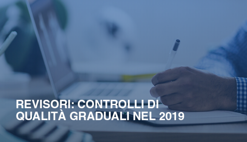 Revisori controlli di qualita%CC%80 graduali nel 2019 030f251f