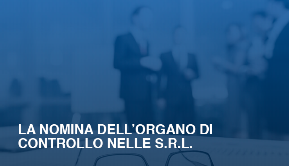 La nomina di controllo nelle S.r.l.