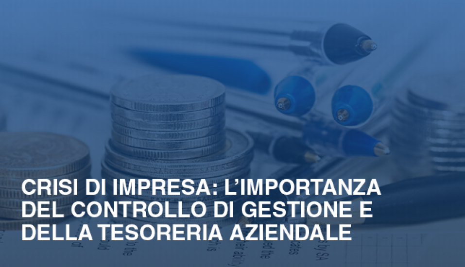 Crisi di impresa limportanza del controllo di gestione e della tesoreria aziendale 2b696b6e