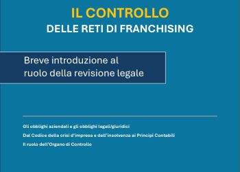 “Il controllo delle reti di franchising – Breve introduzione al ruolo della revisione legale”