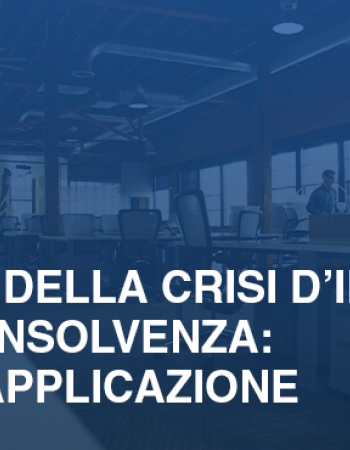 Codice della Crisi dImpresa e dellInsolvenza prima applicazione a16604bf