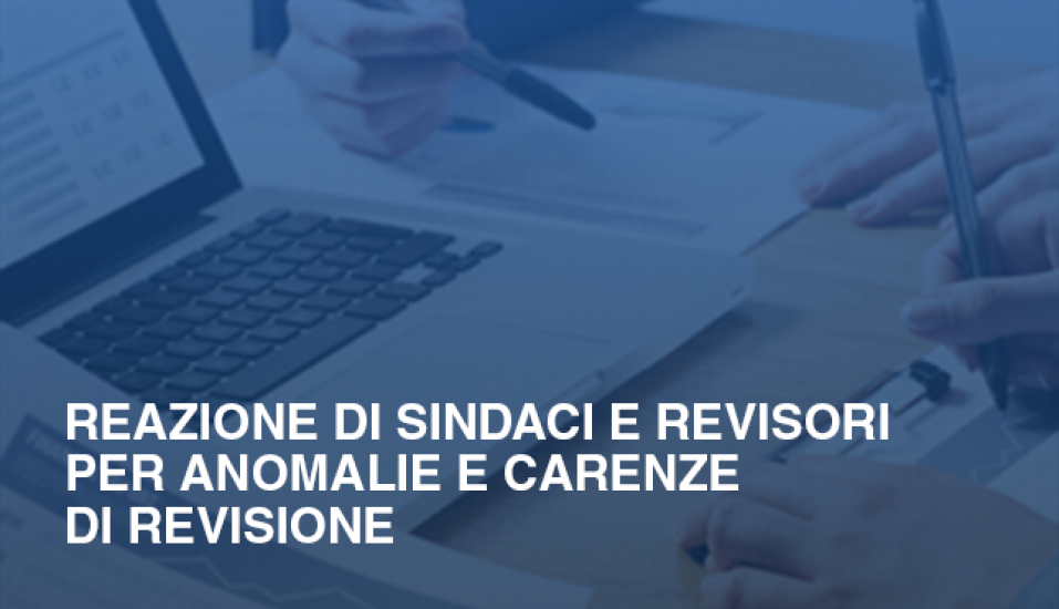 Reazione di sindaci e revisori per anomalie e carenze di revisione a31b4893