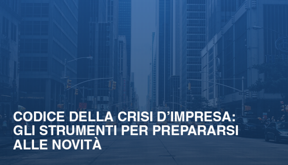 Codice della Crisi dImpresa gli strumenti per prepararsi alle novita be1307ae