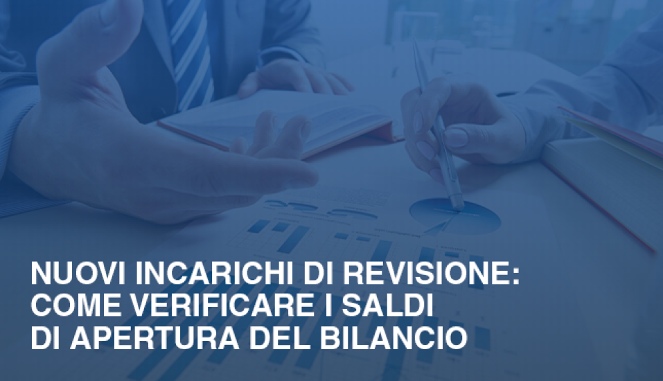 Nuovi incarichi di revisione come verificare i saldi di apertura del bilancio cd7008d6