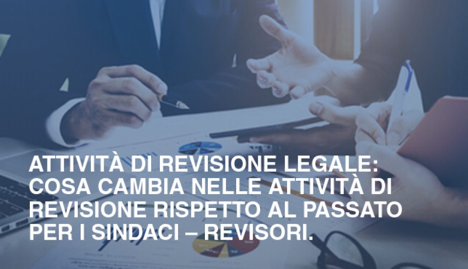 Attivita di Revisione Legale Cosa cambia nelle Attivita di Revisione rispetto al Passato per i Sindaci %E2%80%93 Revisori ee28bcf4