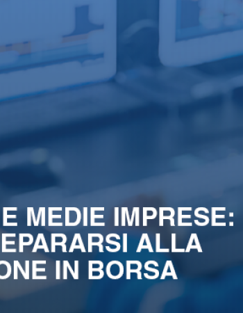 Piccole e Medie Imprese come prepararsi alla quotazione in borsa f3106b60